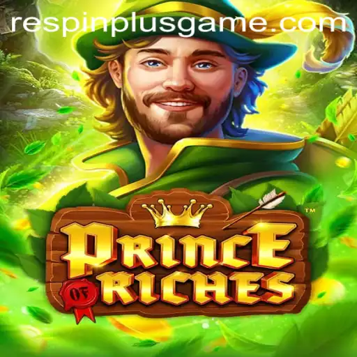 Embark on a Royal Adventure with PrinceOfRiches Featuring RESPIN PLUS